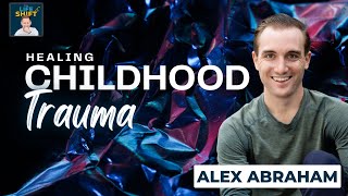 Uncovering and Healing From Repressed Trauma Alex Abrahams Journey  The Life Shift Podcast [upl. by Fachan799]