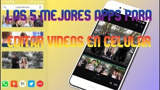 🔥 5 MEJORES APLICACIONES para EDITAR VIDEOS 2023 🎥  PARA CELULAR  COMO EDITAR VIDEOS en ANDROID 😍 [upl. by Adalia]