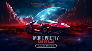 FRENNA  MORE PRETTY GIRLS ft DAVIDO amp DYSTINCT Slowed  Reverb [upl. by Danae]