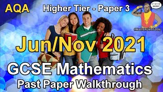 AQA GCSE Maths June 2021  November 2021 Paper 3 Higher Tier Walkthrough [upl. by Tuesday]