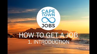 Cape Town Jobs  How to Get a Job  01 Introduction [upl. by Euqirat615]