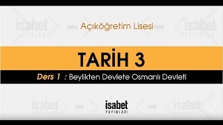 AÖ 10 Sınıf Tarih 3 – Ders 1 – Beylikten Devlete Osmanlı Devleti [upl. by Gunter]