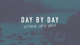 Day by Day  Reawaken Hymns  Official Lyric Video [upl. by Arim427]