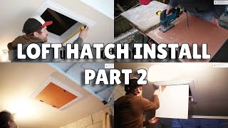 HOW TO INSTALL A LOFT HATCH PART 2 [upl. by Llireva]