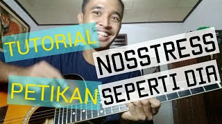 Tutorial Gitar Nosstress  Seperti Dia [upl. by Malinin]