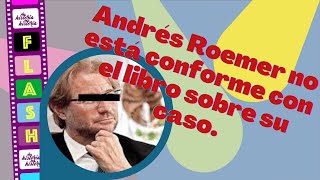 Andrés Roemer el colmo del cinísmo [upl. by Swamy]