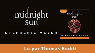 quotMidnight Sunquot de Stephenie Meyer lu par Thomas Roditi I Livre audio [upl. by Ydaj]