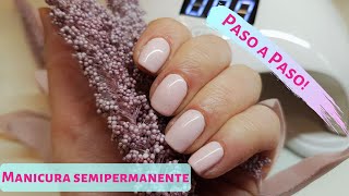 Manicura SEMIPERMANENTE en casa 🥇 paso a paso  Tutorial  Truco INFALIBLE 💖 [upl. by Aieki]