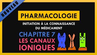 Initiation à la connaissance des médicaments  Chapitre 7  Les canaux ioniques [upl. by Spragens8]