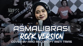 Asmalibrasi  ROCK COVER by Airo Record Ft Risti Trias [upl. by Hurst]