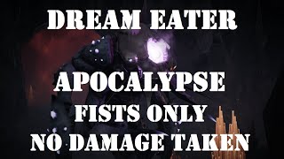 Remnant From the Ashes Dream Eater Apocalypse Fists Only Melee No Damage Taken [upl. by Castra105]