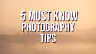 5 Photography Tips Every Beginner Should Know [upl. by Nare]