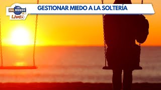 ¿Cómo gestionar el miedo a quedarse soltero o soltera  Café Fm Mundo [upl. by Htebsle]