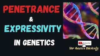 Penetrance and Expressivity in Genetics [upl. by Wichman]