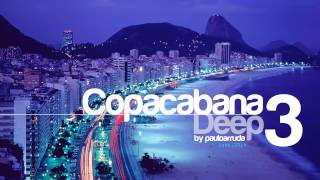 DJ Paulo Arruda  Copacabana Deep 3 [upl. by Ocsisnarf]