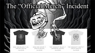 The “Official Merch” Incident [upl. by Nuarb]