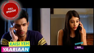 Kaisi Yeh Yaariaan  Episode 114  Emotions at Large [upl. by Upshaw600]