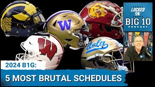 2024 PREVIEW Five Most Difficult B1G Football Schedules [upl. by Neehahs]