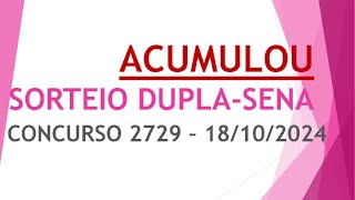 ACUMULOU  RESULTADO DUPLASENA 18102024 CONCURSO 2729 [upl. by Annol]