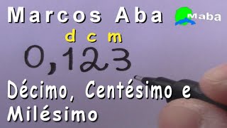 DÉCIMO CENTÉSIMO E MILÉSIMO  Com Marcos Aba [upl. by Mareld256]