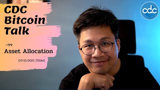 Bitcoin Talk 99  Asset Allocation 7122021  THAI [upl. by Ernie]