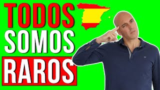 Aprender español Todos somos raros  Expresiones españolas y vocabulario [upl. by Atirehc]