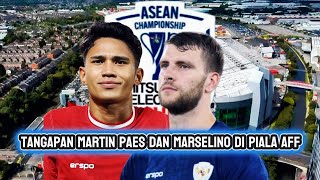 Kabar timnas hari ini  komentar tentang maritin PAES dan marselino di piala AFF [upl. by Edalb]