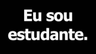 Portuguese phrase for I am a student is Eu sou estudante [upl. by Rehpotsirhk613]