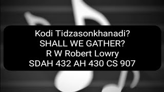 10 Kodi Tidzasonkhanadi  Tune and Hymn Lyrics  Hymns In Chichewa [upl. by Elburr]