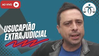 O que é USUCAPIÃO EXTRAJUDICIAL [upl. by Graniah]