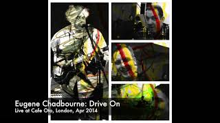 Eugene Chadbourne Cafe Oto Drive On [upl. by Bathulda]