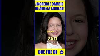 🌟¡SORPRENDENTE EVOLUCIÓN DE ÁNGELA AGUILAR [upl. by Oecam]