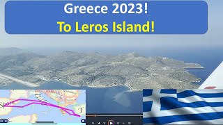 Greece 2023 Part 4 To Leros Island Bonanza F33A [upl. by Ellevel126]