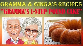 GRAMMA amp GINGAS RECIPES 1 STEP POUND CAKE [upl. by Enilesor921]