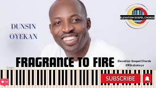 FRAGRANCE TO FIRE BY DUNSIN OYEKAN  PIANO TUTORIALS  Song break down key of F [upl. by Notlok]