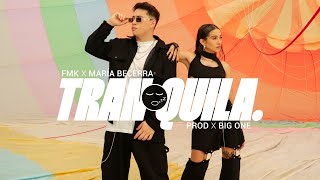 FMK Maria Becerra  Tranquila Official Video [upl. by Einnhoj]