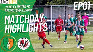 Yateley United FC vs PFC Victoria London  EP01 [upl. by Darom860]