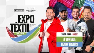 EXPO TÊXTIL 2024  SÃO BENTO  PB HENRY FREITAS  Á VONTADE  VANNIA SOUSA [upl. by Eceirahs]