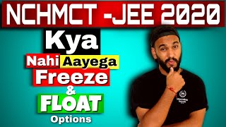 Freeze amp Float Option in NCHM Counselling 2020 Will Freeze Float Option Come NCHMJEE 2020 [upl. by Nestor]