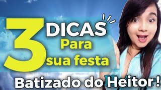 3 dicas para Montar sua festa  Decoração de festa Batizado [upl. by Ahsinyar]