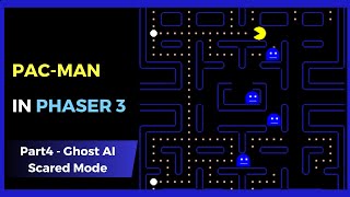 Creating PacMan with Phaser 3 Part 5 – Ghost AI Scared Mode [upl. by Adlar786]