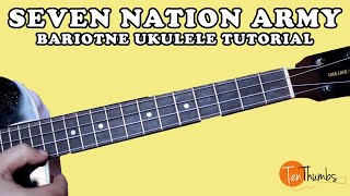 Seven Nation Army  Baritone Ukulele Tutorial [upl. by Adnawahs]