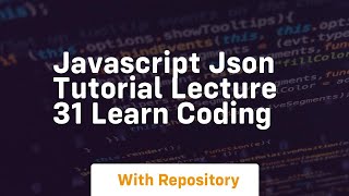 Javascript json tutorial lecture 31 learn coding [upl. by Noman]