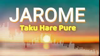 JAROME  Taku Hare Pure  COOK ISLANDS MUSIC [upl. by Schaaff361]