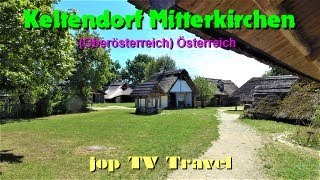 Besichtigung des Keltendorf Mitterkirchen 2024 Oberösterreich Österreich jop TV Travel [upl. by Valencia]