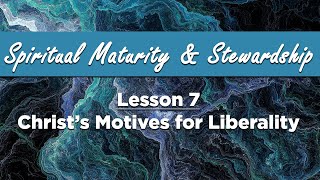 Christs Motives for Liberality [upl. by Melliw]