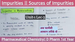 Impurities  Sources of Impurities  Unit1 Lec3 Pharmaceutical chemistry  D Pharm 1st year [upl. by Sitarski]