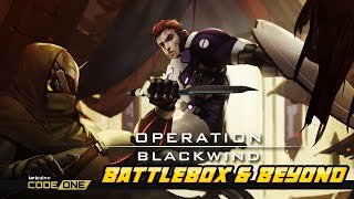 Operation Blackwind Battlebox amp Beyond [upl. by Hailey]