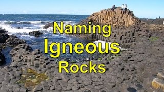 Naming Igneous Rocks [upl. by Ppilihp]