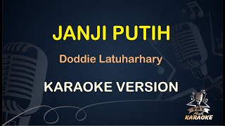 JANJI PUTIH  Beta Janji Beta Jaga  Karaoke Dangdut Koplo  Nada Wanita [upl. by Bahner]